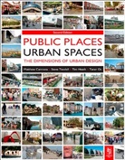 Matthew Carmona, Matthew (The Bartlett School of Planning Carmona, Matthew Heath Carmona, Professor Matthew Carmona, Tim Heath, Tim (University of Nottingham Heath... - Public Places Urban Spaces