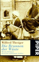Wilfred Thesiger - Die Brunnen der Wüste