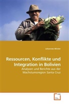 Johannes Winter, Johannes H Winter, Johannes H. Winter - Ressourcen, Konflikte und Integration in Bolivien