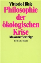 Vittorio Hösle - Philosophie der ökologischen Krise