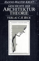 Hanno-Walter Kruft - Geschichte der Architekturtheorie
