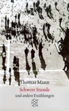 Thomas Mann - Schwere Stunde