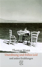 Thomas Mann - Sämtliche Erzählungen in vier Bänden: Unordnung und frühes Leid