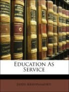 Jiddu Krishnamurti - Education As Service
