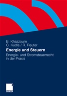 Bassa Khazzoum, Bassam Khazzoum, Carste Kudla, Carsten Kudla, Ralf Reuter - Energie und Steuern