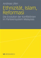Andreas Ufen - Ethnizität, Islam, Reformasi