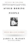 James D. Watson - Avoid Boring People