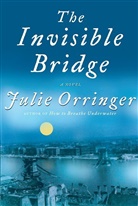 Julie Orringer - The Invisible Bridge