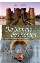 Brad Huebert - Die Stimme des Königs
