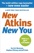 Dr Stephen D Phinney, Stephen Phinney, Stephen D Phinney, Stephen D. Phinney, Dr Jeff S Volek, Dr. Jeff S. Volek... - New Atkins for a New You