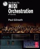 Paul Gilreath, Paul (Award-winning composer Gilreath, Gilreath Paul - Guide to Midi Orchestration