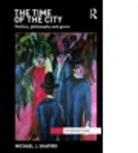 Michael Shapiro, Michael J Shapiro, Michael J. Shapiro - Time of the City