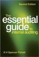 PICKETT, K H Spencer Pickett, K. H. Spencer Pickett, K. H. Spencer (National School of Governm Pickett, Khs Pickett, Spencer Pickett... - Essential Guide to Internal Auditing