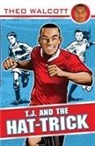 Theo Walcott - T.J. and the Hat-trick