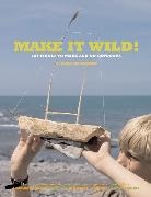 Fiona Danks, Jo Schofield - Make it Wild !
