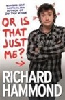 Richard Hammond - Or is that just Me?