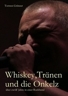 Torsten Gränzer - Whiskey, Tränen und die Onkelz
