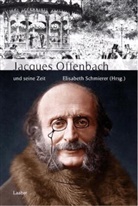 Elisabet Schmierer, Elisabeth Schmierer - Große Komponisten und ihre Zeit: Jacques Offenbach und seine Zeit