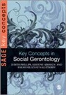 Kristine J Ajrouch, Kristine J J Ajrouch, Kristine J. Ajrouch, Kristine J./ Phillips Ajrouch, Sarah Hillcoat-Nalletamby, Hillcoat-Nalletamby Sarah... - Key Concepts in Social Gerontology