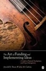 John M. Carfora, John M. M. Carfora, Carfora John M., Arnold R Shore, Arnold R. Shore, Arnold R. Carfora Shore... - Art of Funding and Implementing Ideas