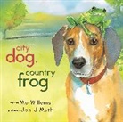 Jon J. Muth, Mo Willems, Mo/ Muth Willems, Jon J Muth, Jon J. Muth, Mo J. Willems - City Dog, Country Frog