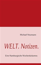 Michael Neumann - WELT. Notizen.