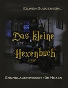 Eilwen Guggenbühl - Das kleine Hexenbuch