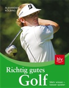 Alexander Kölbing, Ulli Seer - Richtig gutes Golf