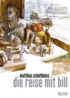 Matthias Schultheiss - Reise mit Bill, Die
