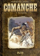 Gre, Greg, Hermann, Rouge - Comanche - Bd.6: Comanche - Rote Rebellen