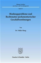 Volker Haug - Bindungsprobleme und Rechtsnatur parlamentarischer Geschäftsordnungen.