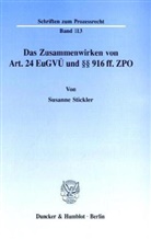 Susanne Stickler - Das Zusammenwirken von Art. 24 EuGVÜ und 916 ff. ZPO.