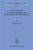 Adalbert Podlech - Das Grundrecht der Gewissensfreiheit und die besonderen Gewaltverhältnisse.