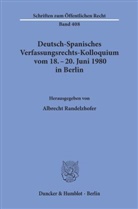 Albrech Randelzhofer, Albrecht Randelzhofer - Deutsch-Spanisches Verfassungsrechts-Kolloquium vom 18. - 20. Juni 1980 in Berlin zu den Themen Parteien und Parlamentarismus, Föderalismus und regionale Autonomie.