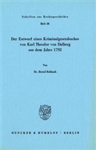 Bernd Rehbach - Der Entwurf eines Kriminalgesetzbuches von Karl Theodor von Dalberg aus dem Jahre 1792.