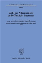Wohl der Allgemeinheit und öffentliche Interessen.