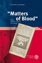 Oliver Lindner - "Matters of Blood"