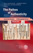 Andre Gross, Andrew Gross, Ulla Haselstein, MaryAnn Snyder-Körber - The Pathos of Authenticity