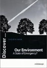 Stephen Speight, Karsten Witsch, Engelbert Thaler - Discover...Topics for Advanced Learners / Our Environment - A State of Emergency?