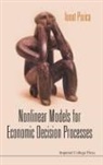 Ionut Purica, Ionut Purica, Ionut (Romanian Academy Purica - Nonlinear Models for Economic Decision Processes