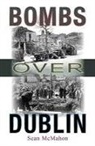 Sean McMahon - Bombs Over Dublin