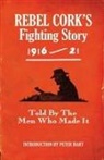 The Kerryman - Rebel Cork''s Fighting Story