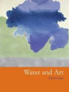 David Clarke, David J. Clarke - Water and Art