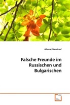 Albena Obendrauf - Falsche Freunde im Russischen und Bulgarischen