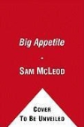 Sam Mcleod - Big Appetite