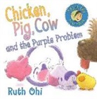 Ruth Ohi, Eugenie Fernandes, Ruth Ohi - Chicken, Pig, Cow, and the Purple Problem
