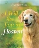 Friar Jack Wintz, Jack Wintz - I Will See You in Heaven (Dog Lover's Edition)