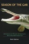 Mark Spitzer - Season of the Gar