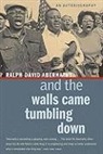 Ralph D. Abernathy, Ralph David Abernathy - And the Walls Came Tumbling Down