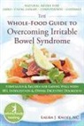 Laura Knoff, Laura J. Knoff - Whole-food Guide to Overcoming Irritable Bowel Syndrome